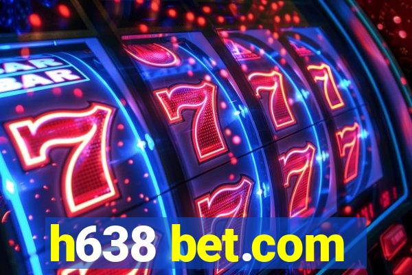 h638 bet.com